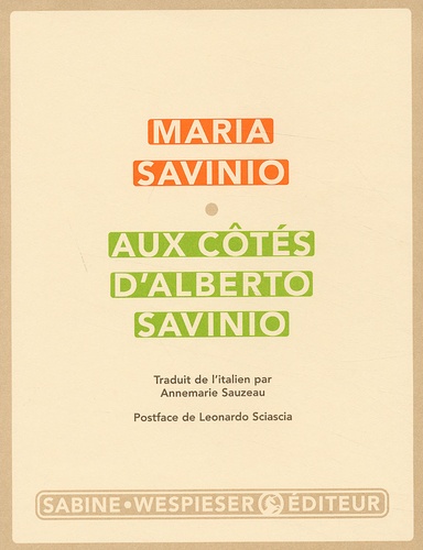 Maria Savinio - Aux Cotes D'Alberto Savinio. Souvenirs Et Lettres.