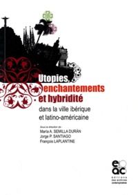 Utopies, Enchantements et Hybridité - Dans la ville ibérique et latino-américaine.pdf