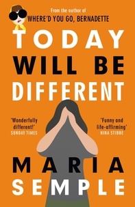 Maria Semple - Today Will Be Different.