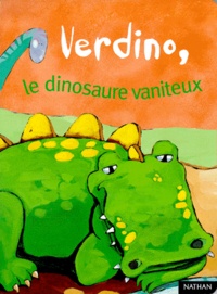 Maria-Sole Macchia - Verdino, le dinosaure vaniteux.