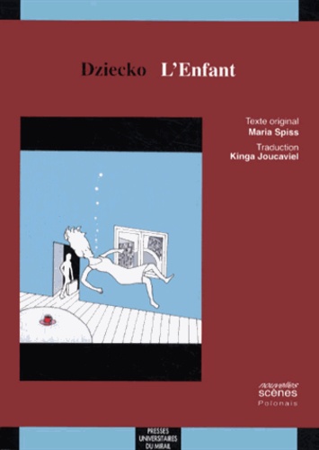 Maria Spiss - L'Enfant - Edition bilingue français-polonais.