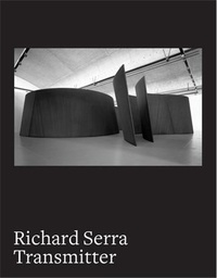 Maria Stavrinaki - Richard Serra - Transmitter.