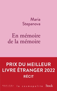 Maria Stepanova - En mémoire de la mémoire - Prix du meilleur livre étranger 2022.