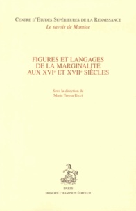 Maria Teresa Ricci - Figures et langages de la marginalité aux XVIe et XVIIe siècles.