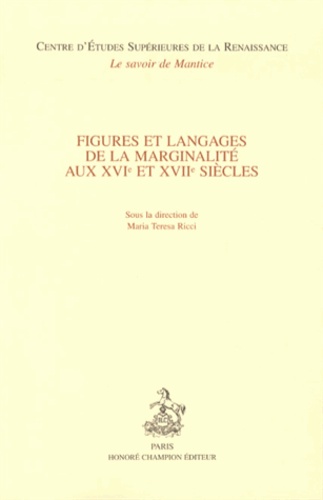 Figures et langages de la marginalité aux XVIe et XVIIe siècles