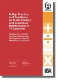Maria Teresa Tatto et John Schwille - Policy, Practice, and Readiness to Teach Primary and Secondary Mathematics in 17 Countries - Findings from the IEA Teacher Education and Development Study in Mathematics (TEDS-M).