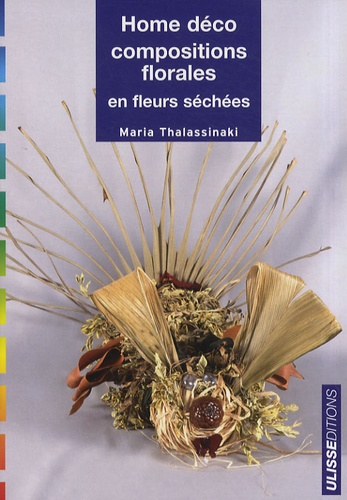 Maria Thalassinaki - Home déco, compositions florales en fleurs séchées.