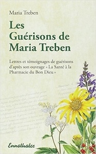 Maria Treben - LES GUERISONS DE MARIA TREBEN.