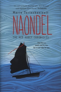Maria Turtschaninoff - The Red Abbey Chronicles  : Naondel.