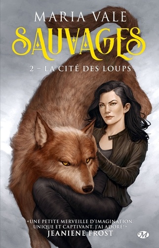 Maria Vale - Sauvages Tome 2 : La Cité des loups.