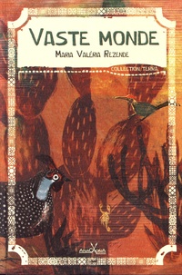 Maria Valéria Rezende - Vaste monde.