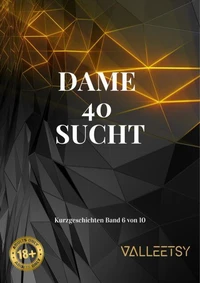 Dame  40  Sucht