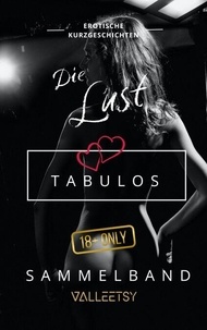 Téléchargez des livres gratuits pour ipad Die Lust | Tabulos | Sammelband - Erotik Bücher für Frauen und Männer, #4 (Litterature Francaise)