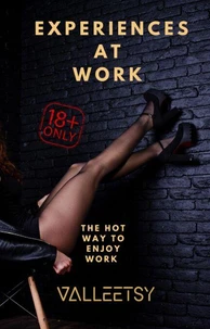Experiences at work - The hot way to Enjoy Work