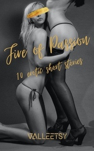  Maria Valleetsy - Fire of Passion | 10 Erotic short Stories.