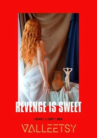 Revenge is Sweet | Love Lust &amp; Sex