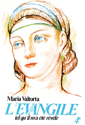 Maria Valtorta - L'Evangile Tel Qu'Il M'A Ete Revele. Volume 4, La Deuxieme Annee De La Vie Publique (Partie 2).