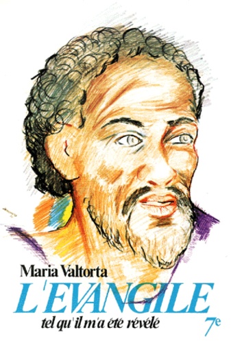 Maria Valtorta - L'Evangile Tel Qu'Il M'A Ete Revele. Volume 7, La Troisieme Annee De La Vie Publique (Partie 3).