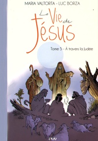 La vie de Jésus - Tome 5, A travers la Judée.pdf