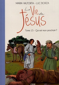 Goodtastepolice.fr La vie de Jésus - Tome 15, Qui est mon prochain ? Image