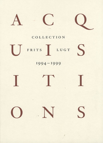 Maria van Berge-Gerbaud - Acquisitions 1994-1999 - Collection Frits Lugt.