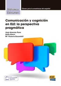 Maria Victoria Escandell Vidal et José Amenos - Comunicacion y cognicion en ele - La perspectiva pragmatica.