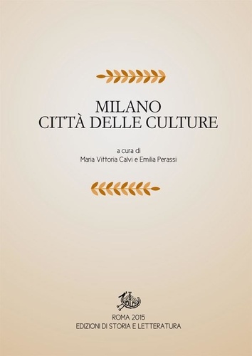 Maria Vittoria Calvi et Emilia Perassi - Milano città delle culture.
