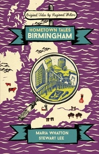 Maria Whatton et Stewart Lee - Hometown Tales: Birmingham.