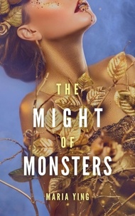  Maria Ying - The Might of Monsters - Those Who Break Chains, #2.