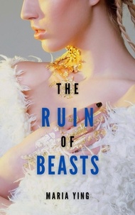  Maria Ying - The Ruin of Beasts - Those Who Break Chains, #3.
