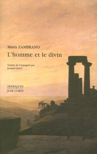 Maria Zambrano - L'homme et le divin.