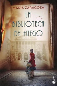 María Zaragoza - La biblioteca de fuego.