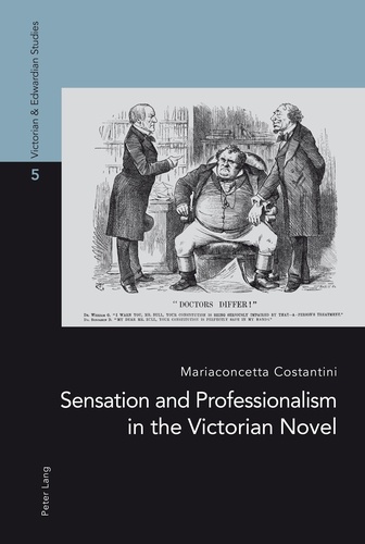 Mariaconcetta Costantini - Sensation and Professionalism in the Victorian Novel.