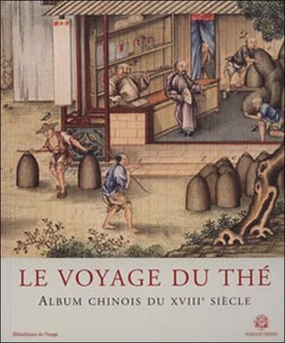 Mariage Frères - Le voyage du thé - Album chinois du XVIIIe siècle.