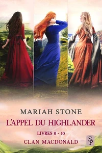 L’Appel du highlander - Livres 8-10 (Clan MacDonald)