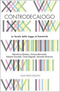 Marialuisa Barbera et Simona Bennardo - Controdecalogo - Le Tavole della Legge al femminile.