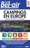 Guide Bel Air camping-caravaning. Campings en Europe, notre sélection de 4632 adresses  Edition 2021