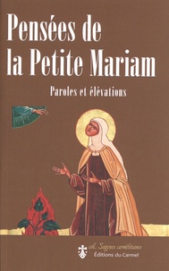 Mariam Baouardy - Pensées de la Petite Mariam - Paroles et élévations.