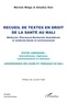Mariam Maiga et Amadou Sow - Recueil de textes en droit  de la santé au Mali - Médecine  Pharmacie - Recherche biomédicale et médicale   Santé et environnement.