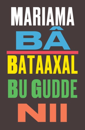 Mariama Bâ - Bataaxal bu gudde nii - Edition en wolof.