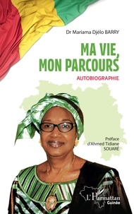 Mariama Djélo Barry - Ma vie, mon parcours - Autobiographie.