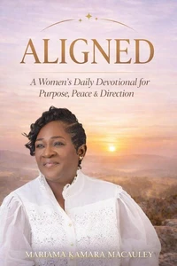 Aligned: A Women's Daily Devotional for Purpose, Peace &amp; Direction