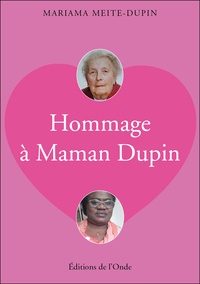 Mariama Meite-Dupin - Hommage à Maman Dupin.