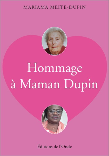 Hommage à Maman Dupin