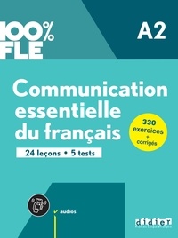 Mariame Camara et Marie Gatin - Communication essentielle du français A2 - 24 leçons - 5 tests.