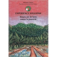 Mariame Camara et Mohamed Cherif Haïdara - Expérience SOGUIPAH - Moyen sûr de lutte contre la pauvreté.