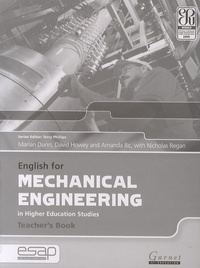 Marian Dunn et David Howey - English for Mechanical Engineering in Higher Education Studies - Teacher's Book.