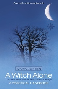 Marian Green - A Witch Alone - Thirteen moons to master natural magic.