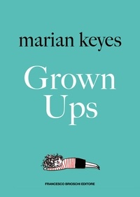 Marian Keyes - Grown Ups.