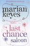 Marian Keyes - Last Chance Saloon.
